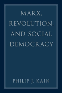 Marx, Revolution, and Social Democracy