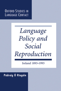 Language Policy and Social Reproduction