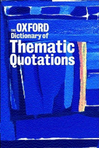 Oxford Dictionary of Thematic Quotations