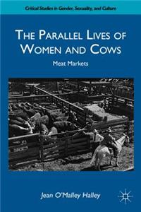 Parallel Lives of Women and Cows