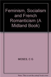 Feminism, Socialism, and French Romanticism