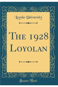 The 1928 Loyolan (Classic Reprint)