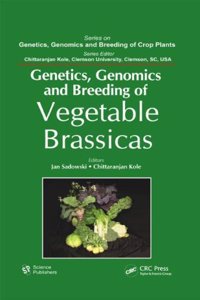 Genetics, Genomics and Breeding of Vegetable Brassicas - [ Special indian Edition - Reprint Year: 2020 ]