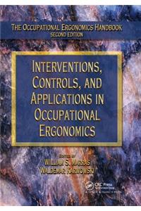 Interventions, Controls, and Applications in Occupational Ergonomics