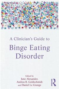 Clinician's Guide to Binge Eating Disorder