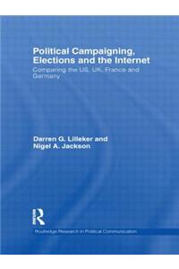 Political Campaigning, Elections and the Internet