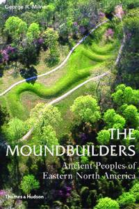 Moundbuilders: Ancient Peoples of Eastern North America
