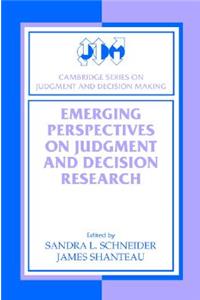 Emerging Perspectives on Judgment and Decision Research
