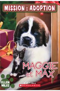 Mission: Adoption: Maggie Et Max