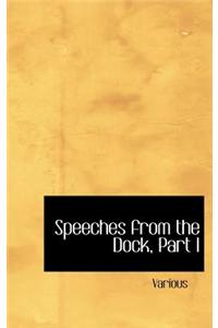 Speeches from the Dock, Part I