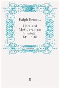 Ultra and Mediterranean Strategy, 1941-1945