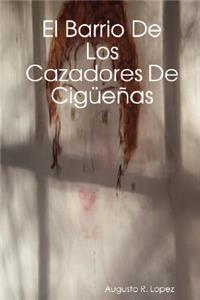 El Barrio de Los Cazadores de Cigeas