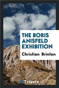 The Boris Anisfeld Exhibition
