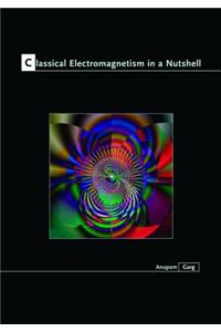 Classical Electromagnetism in a Nutshell