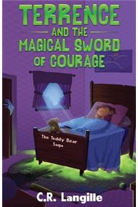 Terrence and the Magical Sword of Courage
