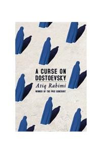 A Curse on Dostoevsky