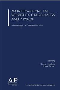 XIX International Fall Workshop on Geometry and Physics
