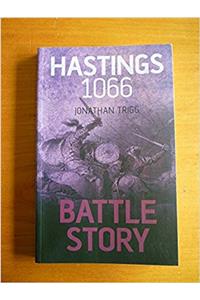 BATTLE STORY HASTINGS 1066