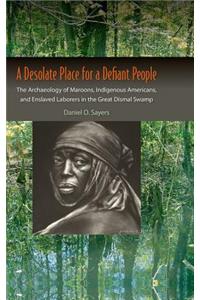 A Desolate Place for a Defiant People