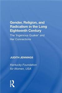 Gender, Religion, and Radicalism in the Long Eighteenth Century