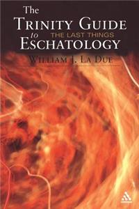 Trinity Guide to Eschatology