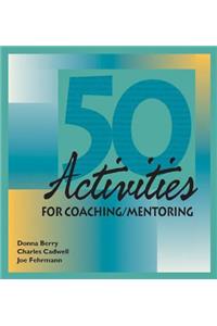 50 Activities for Coaching & Mentoring