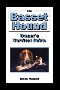 Basset Hound Owner's Survival Guide