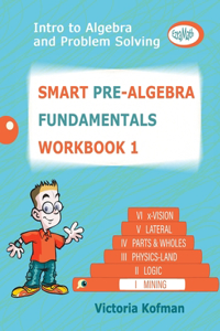 Smart Pre-Algebra FUNDAMENTALS Workbook 1