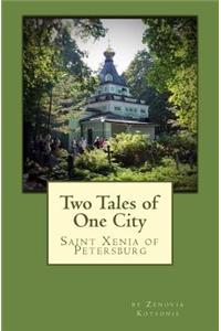 Two Tales of One City: St. Xenia of Petersburg
