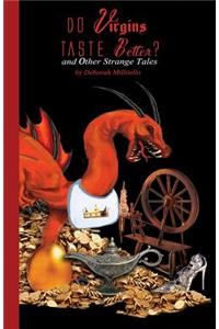 Do Virgins Taste Better? and Other Strange Tales