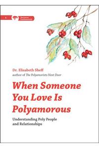 When Someone You Love Is Polyamorous