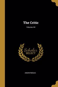 The Critic; Volume 44