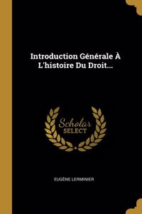 Introduction Générale À L'histoire Du Droit...