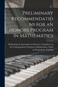 Preliminary Recommendations for an Honors Program in Mathematics