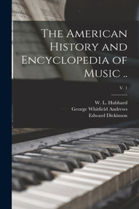 American History and Encyclopedia of Music ..; v. 1