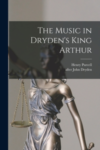 Music in Dryden's King Arthur