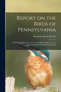 Report on the Birds of Pennsylvania