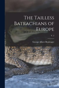 Tailless Batrachians of Europe; v. 2