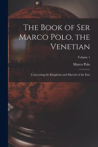 Book of Ser Marco Polo, the Venetian