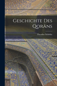 Geschichte Des Qorâns