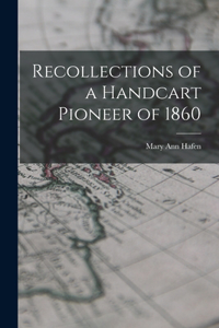 Recollections of a Handcart Pioneer of 1860