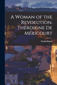 Woman of the Revolution, Théroigne De Méricourt