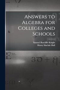 Answers to Algebra for Colleges and Schools