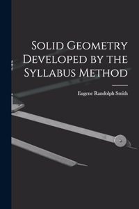 Solid Geometry Developed by the Syllabus Method