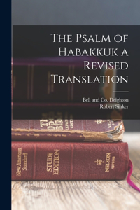 Psalm of Habakkuk a Revised Translation