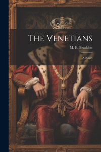 Venetians; a Novel