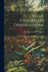 Sulla Eterofillia Dissertazione