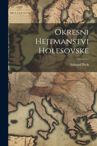 Okresni Hejtmanstvi Holesovske