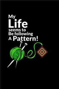 My Life Seems to be Following a Pattern!
