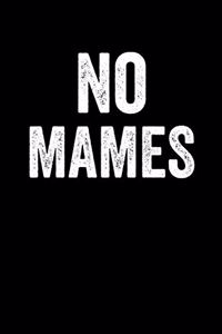 No Mames